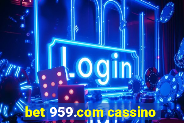 bet 959.com cassino